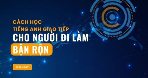 Học tiếng Anh giao tiếp cấp tốc cho người đi làm 2023