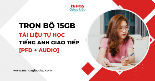 [DOWNLOAD] Trọn bộ 15GB tài liệu tự học tiếng Anh Giao tiếp [PDF + Audio]