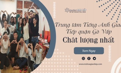 Trung tâm tiếng Anh giao tiếp quận Gò Vấp chất lượng nhất