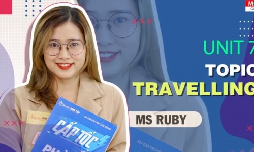 TỪ VỰNG TIẾNG ANH THEO CHỦ ĐỀ - TOPIC 7: TRAVELLING