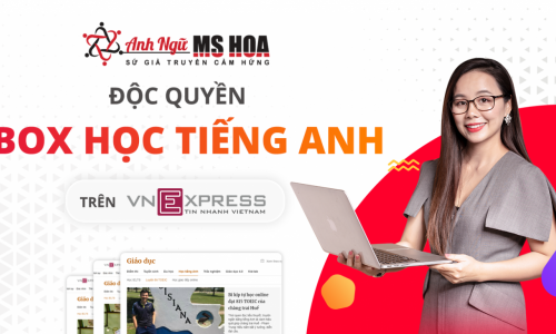 Ms Hoa Giao Tiếp - Hợp tác dự án Chuyên trang học tiếng Anh cùng Báo VnExpress