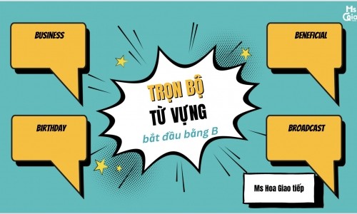 Trọn bộ từ vựng tiếng Anh bắt đầu bằng chữ B thường gặp