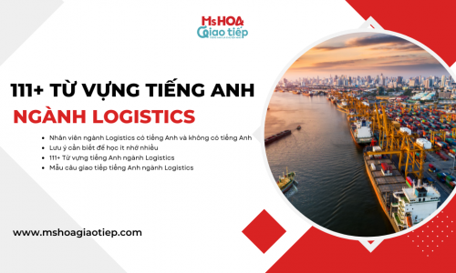 111+ Từ vựng tiếng Anh ngành Logistics
