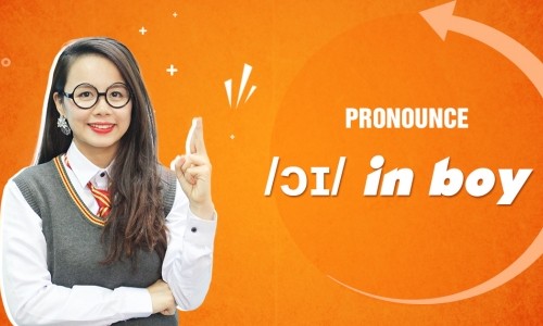 Unit 7: Pronounce /ɔɪ/ in boy