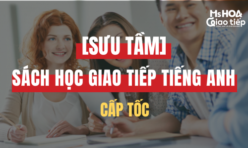 [Sưu tầm] Sách học giao tiếp tiếng anh cấp tốc bạn nên đọc