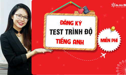 Đăng ký Test trình độ tiếng Anh MIỄN PHÍ