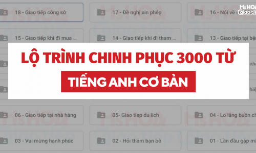 LỘ TRÌNH CHINH PHỤC 3000 TỪ VỰNG TIẾNG ANH CƠ BẢN TRONG 1 THÁNG