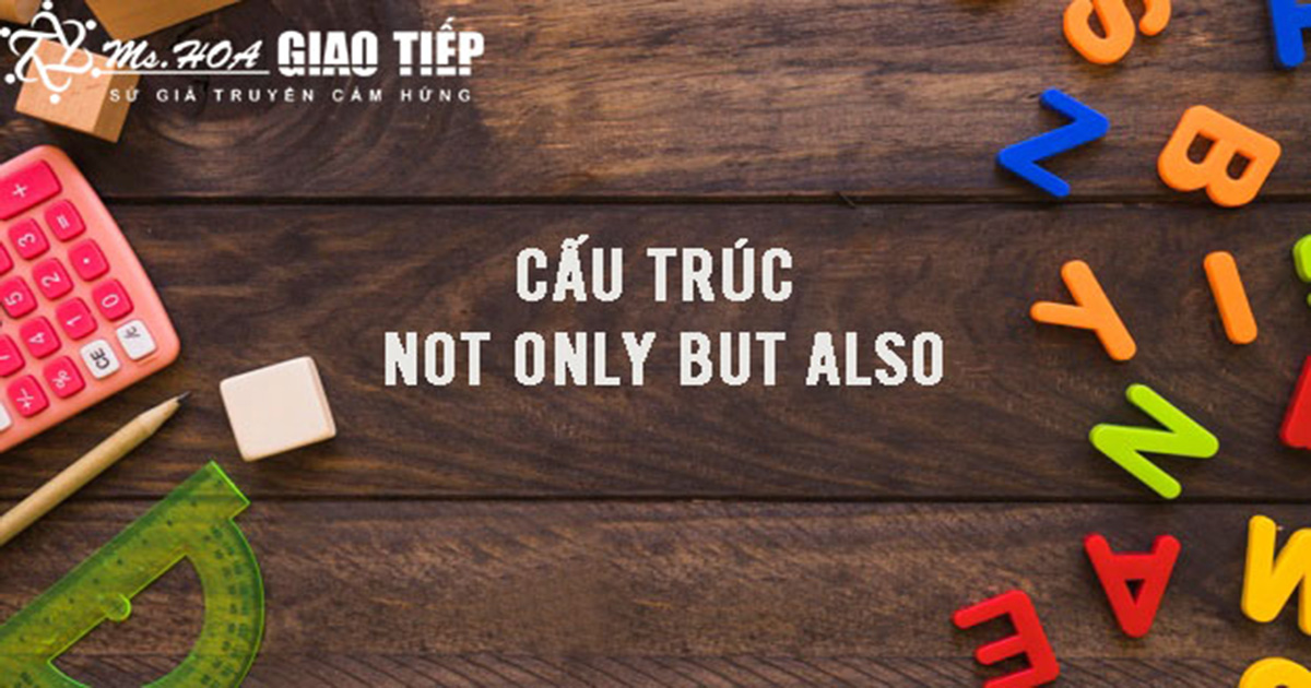 Cấu trúc Not only but also