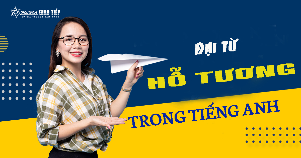 Đại từ hỗ tương trong tiếng Anh (reciprocal pronoun)