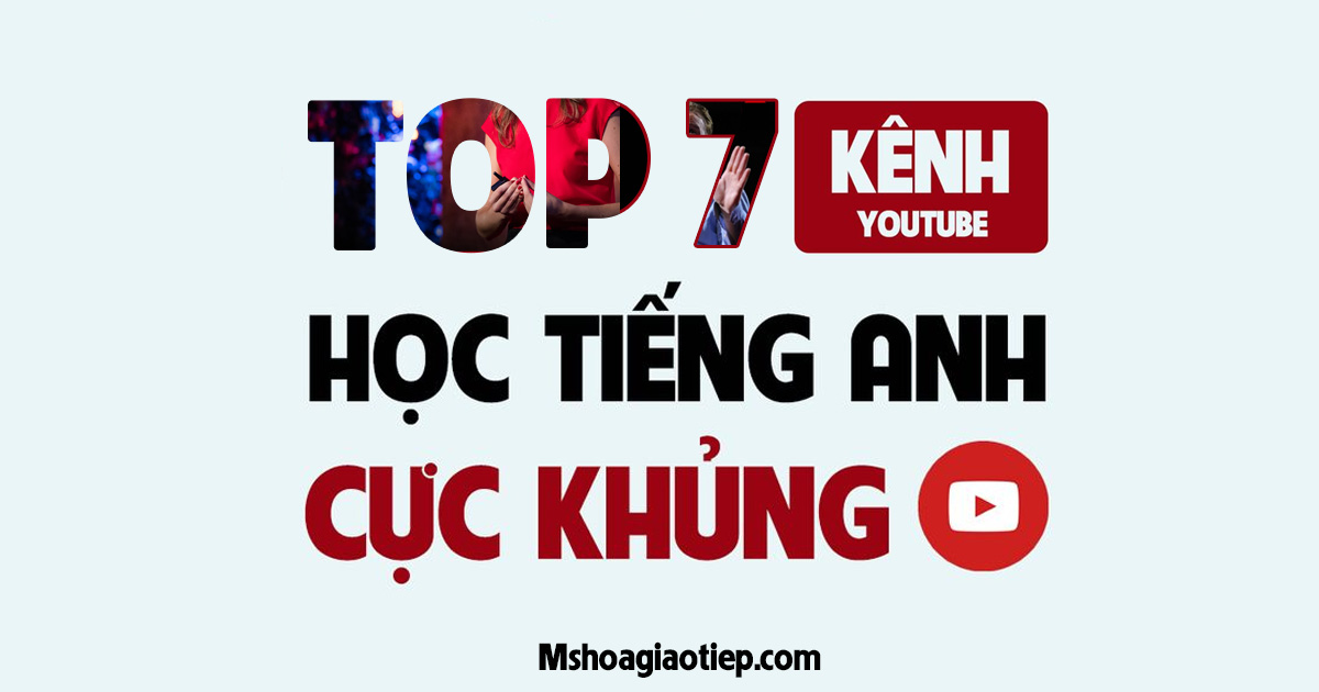 Top 7 kênh Youtube tự học tiếng Anh giao tiếp miễn phí