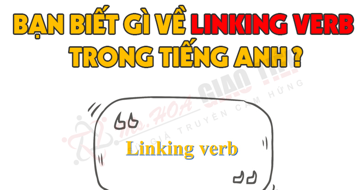 Liên Động Từ (Linking verb) Trong Tiếng Anh 