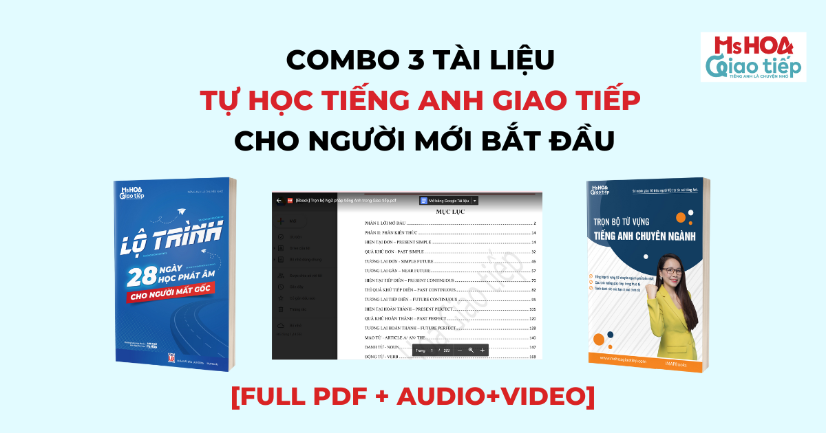 Combo 3 tài liệu tự học tiếng anh giao tiếp cho người mới bắt đầu [FULL PDF + AUDIO+VIDEO]