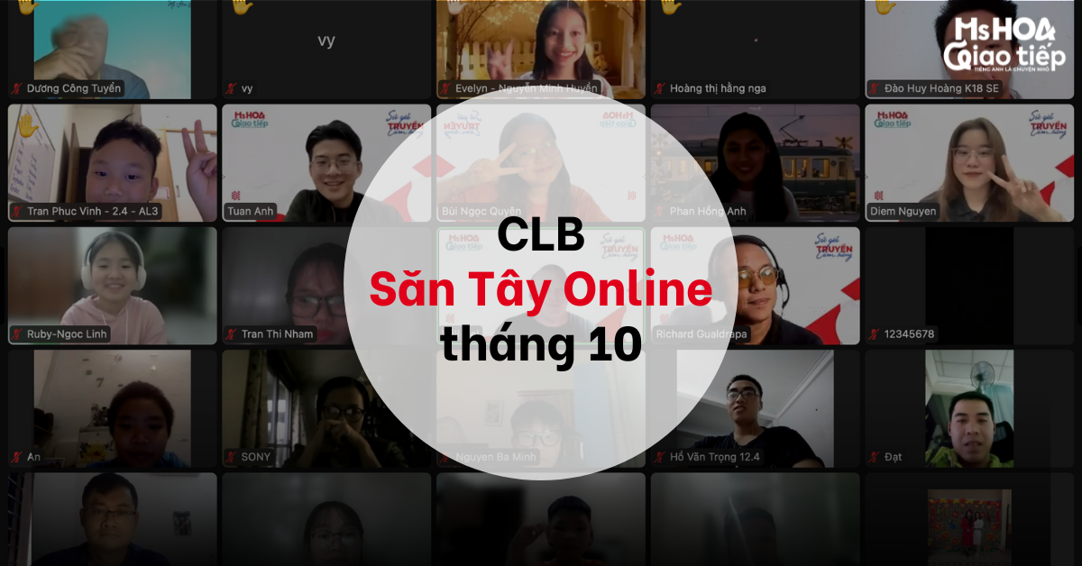 CLB Săn Tây tháng 10 | Ms Hoa Giao Tiếp