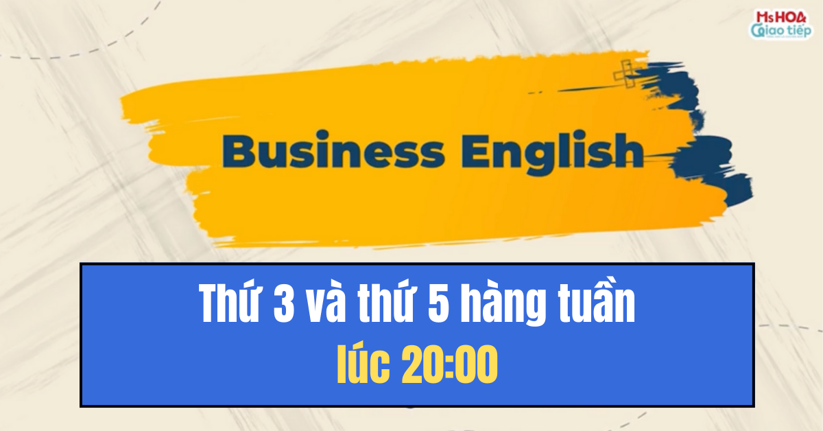 Business English | Tiếng Anh giao tiếp chuyên ngành | Ms Hoa Giao Tiếp