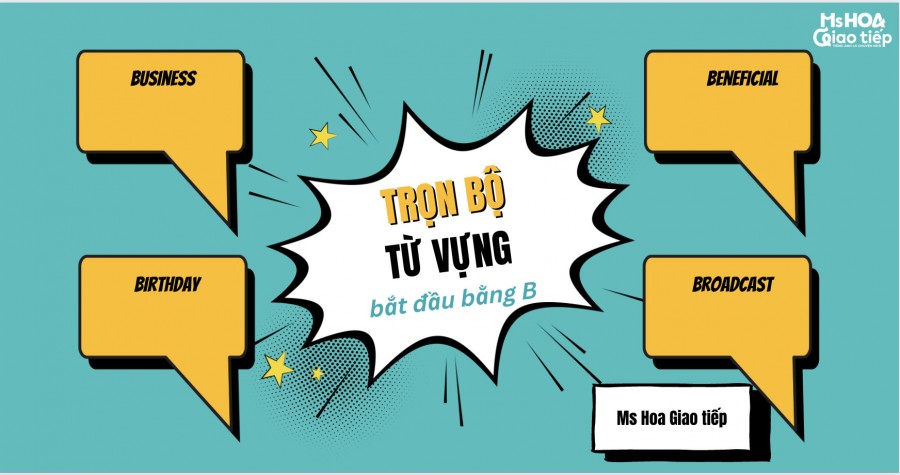 Trọn bộ từ vựng tiếng Anh bắt đầu bằng chữ B thường gặp
