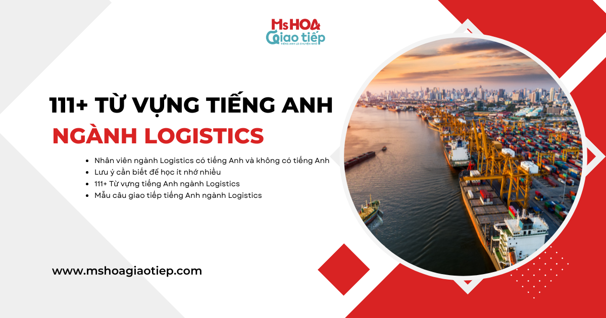 111+ Từ vựng tiếng Anh ngành Logistics