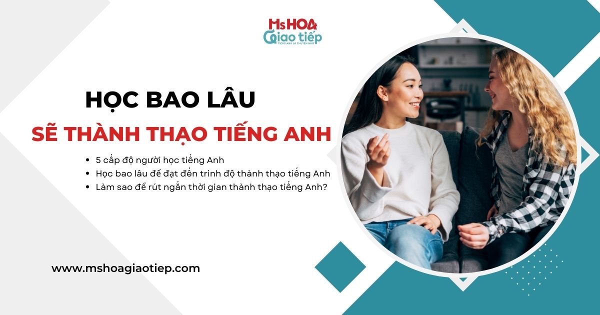 Học bao lâu để thành thạo tiếng Anh