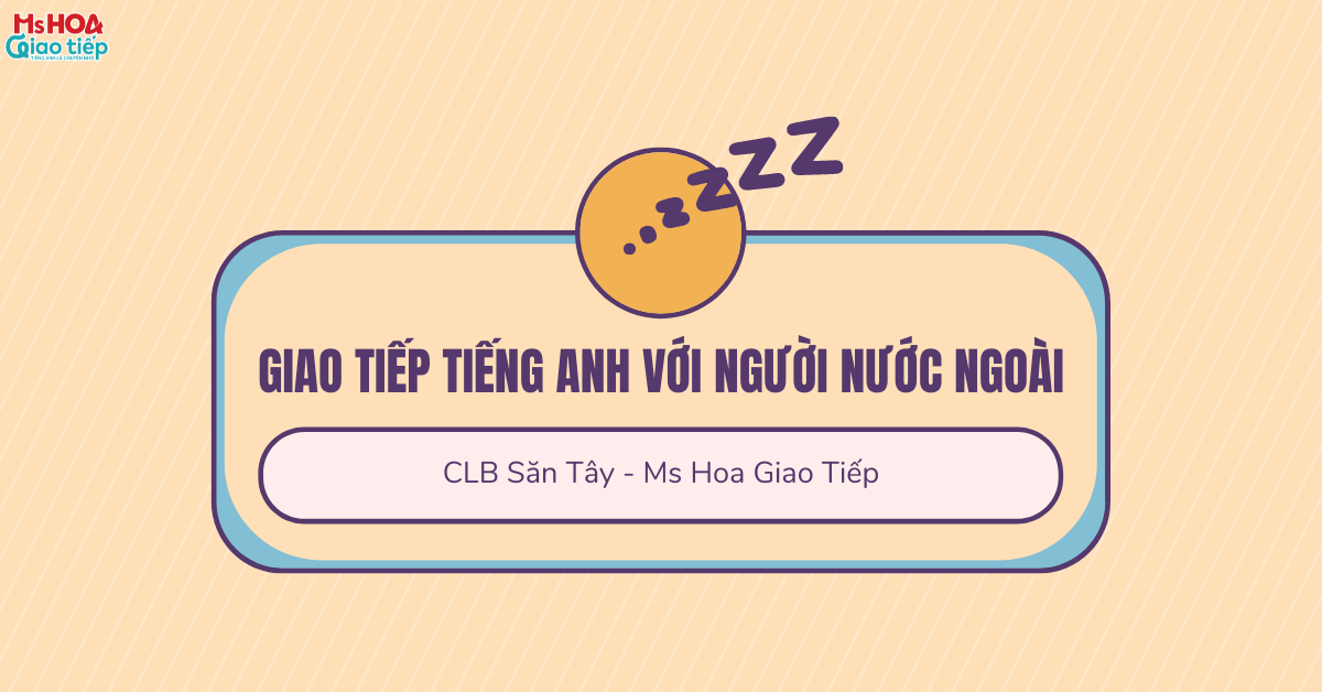 Giao tiếp tiếng anh với người nước ngoài | CLB Săn Tây