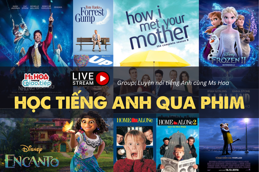CHUỖI LIVESTREAM HỌC TIẾNG ANH QUA PHIM CỰC HIỆU QUẢ 2023