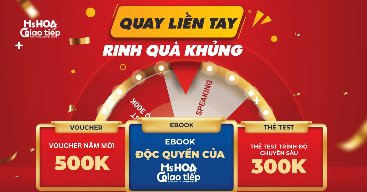 QUAY LIỀN TAY – RINH QUÀ KHỦNG NHÀ MS HOA GIAO TIẾP 