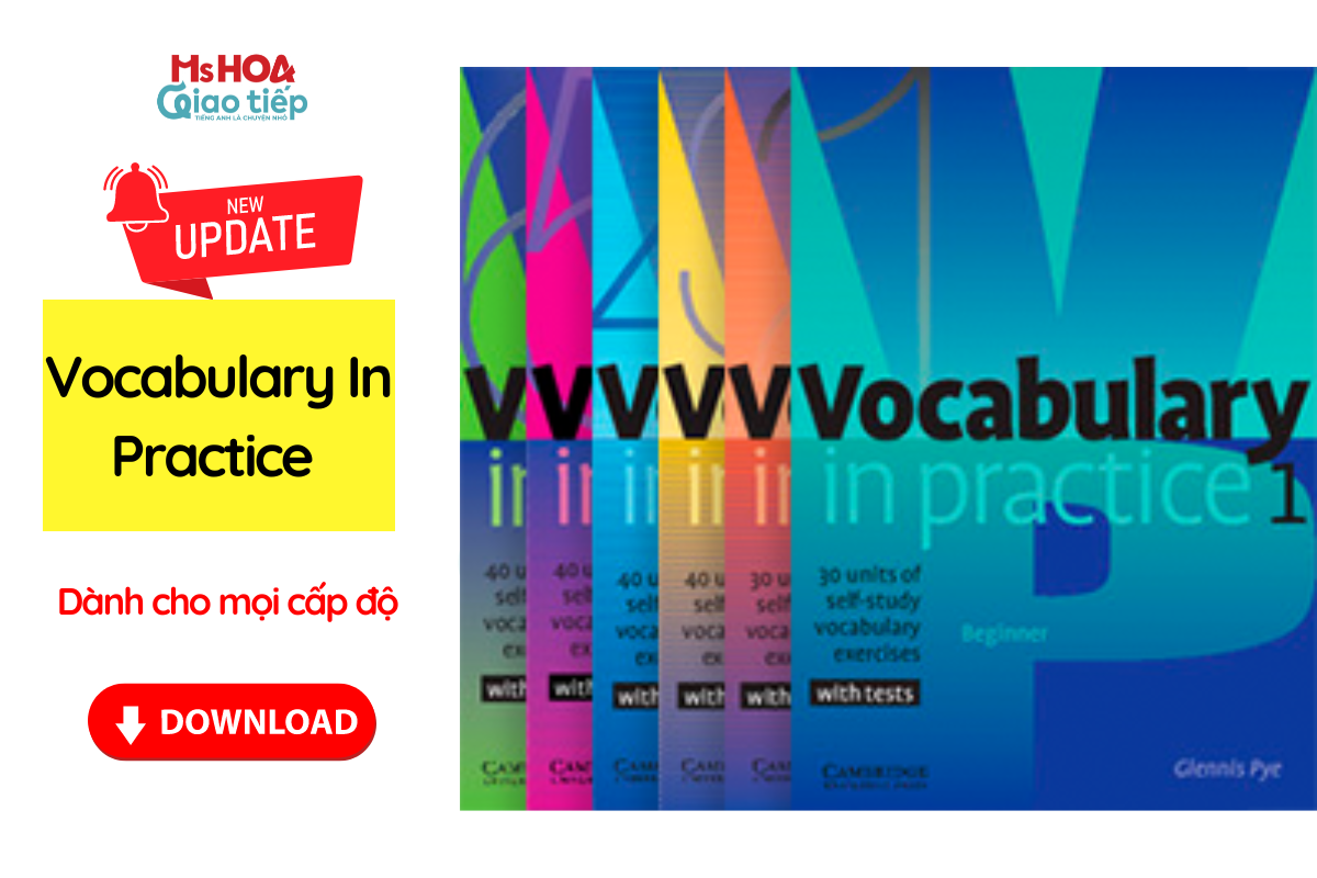 [Download] Bộ tài liệu Vocabulary In Practice dành cho mọi cấp độ updat mới nhất