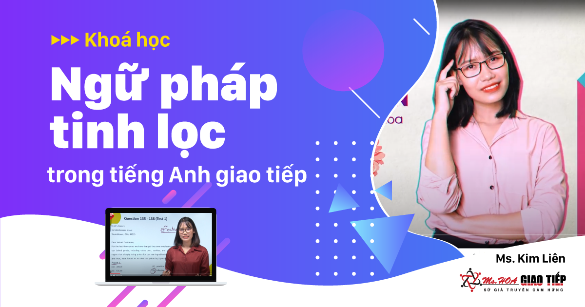 Khoá học ngữ pháp tinh lọc trong giao tiếp 